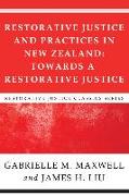 Restorative Justice and Practices in New Zealand: Towards a Restorative Society