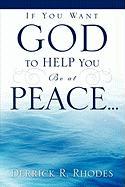 If You Want God to Help You Be at Peace