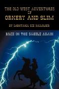 The Old West Adventures of Ornery and Slim