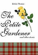 The Petite Gardener