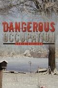 Dangerous Occupation