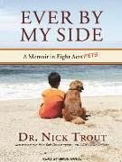 Ever by My Side: A Memoir in Eight [acts] Pets