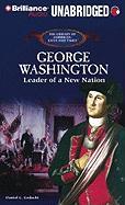 George Washington: Leader of a New Nation