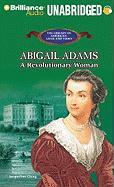 Abigail Adams: A Revolutionary Woman