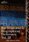 Ibn Khallikan's Biographical Dictionary, Vol. III (in 4 Volumes)