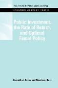 Public Investment, the Rate of Return, and Optimal Fiscal Policy