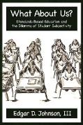 What about Us? Standards-Based Education and the Dilemma of Student Subjectivity