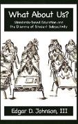 What about Us? Standards-Based Education and the Dilemma of Student Subjectivity (Hc)