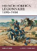 French Foreign Légionnaire 1890–1914