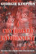 A Controlled Environment