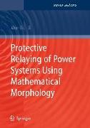 Protective Relaying of Power Systems Using Mathematical Morphology