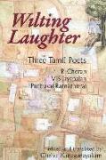 Wilting Laughter: Three Tamil Poets