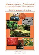 Naturopathic Oncology: An Encyclopedic Guide for Patients and Physicians