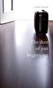 The dust of just beginning