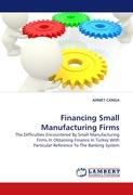 Financing Small Manufacturing Firms