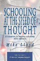 Schooling at the Speed of Thought: A Blueprint for Making Schooling More Effective