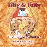 Tiffy and Toffy - The Big Red Monster