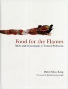 Food for the Flames: Idols and Missionaries in Central Polynesia