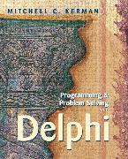 Programming and Problem Solving with Delphi:United States Edition