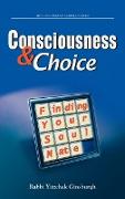 Consciousness & Choice