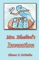 Mrs. Bluebird's Invention