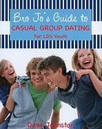 Bro Jo's Guide to Casual Group Dating: For LDS Youth