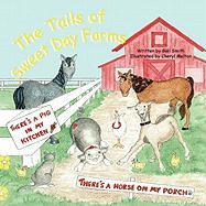 The Tails of Sweet Day Farms: There's a Pig in My Kitchen & There's a Horse on My Porch