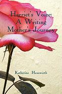 Harriet's Voice: A Writing Mother's Journey