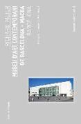 Richard Meier: Museu d'Art Contemporani de Barcelona, Macba: Museum Building Guides