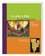 Grundkurs Bibel - Neues Testament