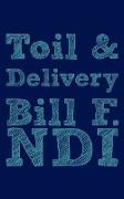 Toil and Delivery
