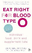 Eat Right for Blood Type O: Individual Food, Drink and Supplement Lists