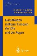 Klassifikation maligner Tumoren des ZNS und der Augen