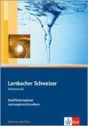 Lambacher Schweizer. Oberstufe. Schülerbuch für Leistungskurs und Grundkurs. Nordrhein-Westfalen
