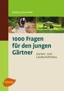 1000 Fragen für den jungen Gärtner