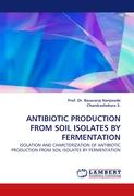 ANTIBIOTIC PRODUCTION FROM SOIL ISOLATES BY FERMENTATION