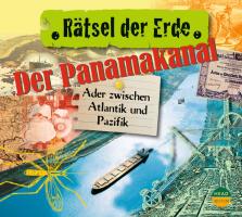 Rätsel der Erde. Der Panamakanal