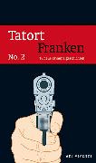 Tatort Franken No. 2