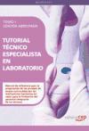 Tutorial Técnico Especialista en Laboratorio. Tomo I. Edición Abreviada en Blanco y Negro
