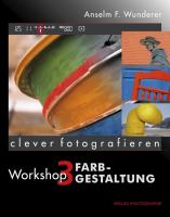 clever fotografieren. Workshop 03: Farbgestaltung