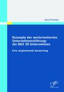 Konzepte der wertorientierten Unternehmensführung: die DAX 30 Unternehmen