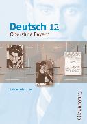 Deutsch Oberstufe, Arbeits- und Methodenbuch Bayern, 12. Jahrgangsstufe, Lehrermaterialien