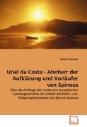 Uriel da Costa - Ahnherr der Aufklärung und Vorläufer von Spinoza