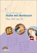 Mathe mit Montesorri. Mein Heft bis 20