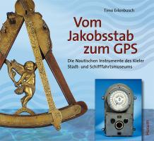 Vom Jakobsstab zum GPS