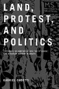 Land, Protest, and Politics