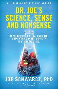 Dr. Joe's Science, Sense and Nonsense