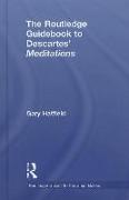 The Routledge Guidebook to Descartes' Meditations