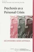 Psychosis as a Personal Crisis