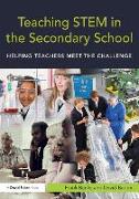 Teaching STEM in the Secondary School: Helping Teachers Meet the Challenge